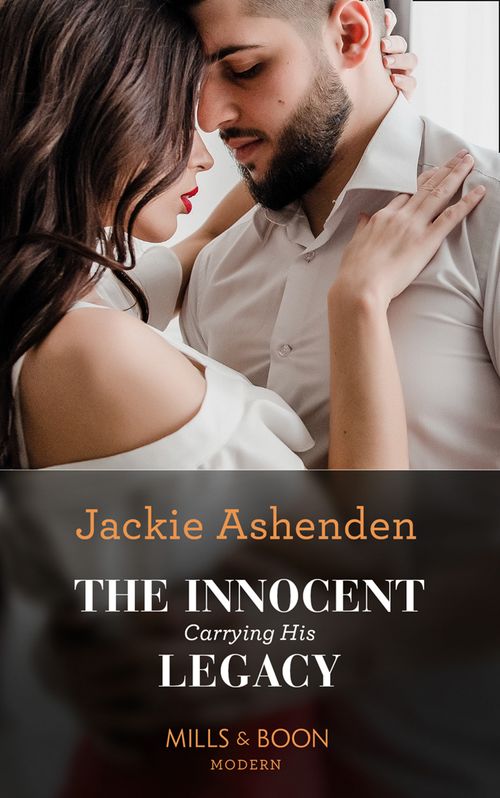 The Innocent Carrying His Legacy (Mills & Boon Modern) by Jackie Ashenden (9780008914288)