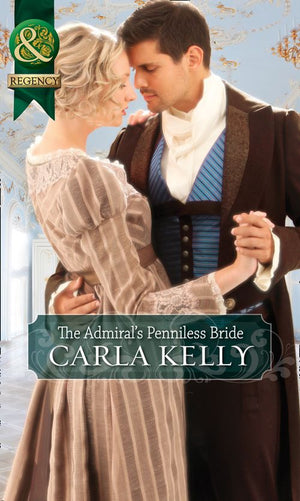 The Admiral's Penniless Bride (Mills & Boon Historical) by Carla Kelly