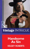 Handsome As Sin (Mills & Boon Vintage Intrigue) by Kelsey Roberts