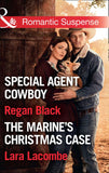 Killer Colton Christmas: Special Agent Cowboy (The Coltons of Shadow Creek) / The Marine's Christmas Case (The Coltons of Shadow Creek) (Mills & Boon Romantic Suspense) by Regan Black and Lara Lacombe (9781474063302)