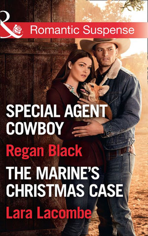 Killer Colton Christmas: Special Agent Cowboy (The Coltons of Shadow Creek) / The Marine's Christmas Case (The Coltons of Shadow Creek) (Mills & Boon Romantic Suspense) by Regan Black and Lara Lacombe (9781474063302)