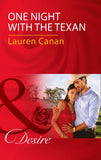 One Night With The Texan (The Masters of Texas, Book 2) (Mills & Boon Desire) by Lauren Canan