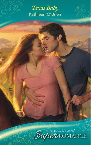 Texas Baby (9 Months Later, Book 56) (Mills & Boon Superromance): First edition (9781408907870)