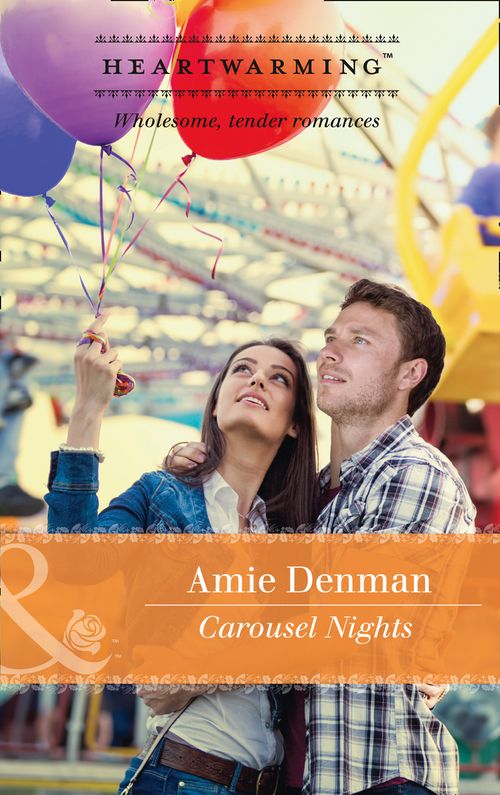 Carousel Nights (Starlight Point Stories, Book 2) (Mills & Boon Heartwarming) by Amie Denman
