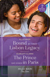 Bound By Their Lisbon Legacy / The Prince She Kissed In Paris: Bound by Their Lisbon Legacy / The Prince She Kissed in Paris (Mills & Boon True Love) by Ella Hayes and Scarlett Clarke (9780263321333)