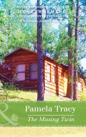 The Missing Twin (Scorpion Ridge, Arizona, Book 5) (Mills & Boon Heartwarming) by Pamela Tracy