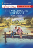 The Millionaire Next Door (Mills & Boon American Romance) by Kara Lennox