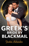 Greek's Bride By Blackmail (Mills & Boon Modern) by Jackie Ashenden (9780008946500)