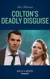 Colton's Deadly Disguise (The Coltons of Mustang Valley, Book 7) (Mills & Boon Heroes) by Geri Krotow (9780008905149)