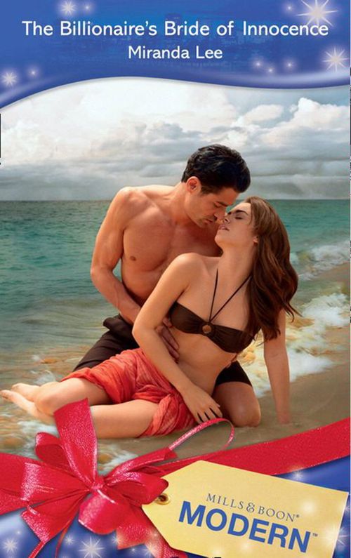 The Billionaire's Bride Of Innocence (Three Rich Husbands, Book 3) (Mills & Boon Modern): First edition by Miranda Lee (9781408913055)