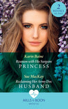 Reunion With His Surgeon Princess / Reclaiming Her Army Doc Husband: Reunion with His Surgeon Princess / Reclaiming Her Army Doc Husband (Mills & Boon Medical) by Karin Baine and Sue MacKay
