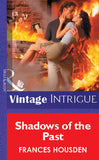 Shadows Of The Past (Mills & Boon Vintage Intrigue) by Frances Housden