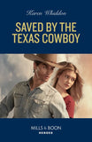 Saved By The Texas Cowboy (Mills & Boon Heroes) by Karen Whiddon
