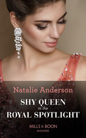 Shy Queen In The Royal Spotlight (Once Upon a Temptation, Book 3) (Mills & Boon Modern) by Natalie Anderson