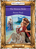 The Heiress Bride (Mills & Boon Vintage 90s Modern) by Susan Paul