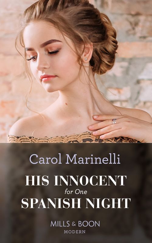 His Innocent For One Spanish Night (Heirs to the Romero Empire, Book 1) (Mills & Boon Modern) by Carol Marinelli