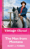 The Man From Montana (Mills & Boon Vintage Cherish) by Mary J. Forbes