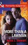 More Than A Lawman (Honor Bound, Book 1) (Mills & Boon Romantic Suspense) by Anna J. Stewart