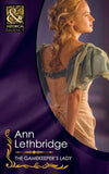 The Gamekeeper's Lady (Mills & Boon Historical): First edition by Ann Lethbridge (9781408916629)