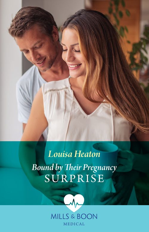 Bound By Their Pregnancy Surprise (Yorkshire Village Vets, Book 1) (Mills & Boon Medical) by Louisa Heaton