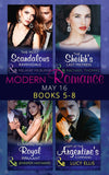 Modern Romance May 2016 Books 5-8: The Most Scandalous Ravensdale / The Sheikh's Last Mistress / Claiming the Royal Innocent / Kept at the Argentine's Command by Melanie Milburne, Rachael Thomas, Jennifer Hayward and Lucy Ellis