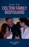 Colton Family Bodyguard (The Coltons of Mustang Valley, Book 3) (Mills & Boon Heroes) by Jennifer Morey