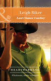 Last Chance Cowboy (Kansas Cowboys, Book 2) (Mills & Boon Heartwarming) by Leigh Riker