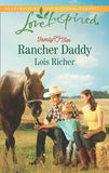 Rancher Daddy (Family Ties (Love Inspired), Book 2) (Mills & Boon Love Inspired) by Lois Richer