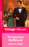 Temporary Girlfriend (Mills & Boon Vintage Cherish) by Jessica Steele