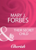 Their Secret Child (Home to Firewood Island, Book 1) (Mills & Boon Cherish): First edition by Mary J. Forbes (9781408944073)