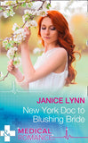 New York Doc To Blushing Bride (Mills & Boon Medical) by Janice Lynn