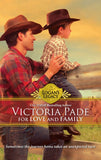 For Love and Family (Logan's Legacy, Book 10): First edition by Victoria Pade (9781472052889)