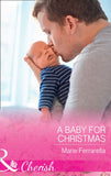 A Baby For Christmas (Forever, Texas, Book 18) (Mills & Boon Cherish) by Marie Ferrarella