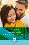 Resisting The Brooding Heart Surgeon (Mills & Boon Medical) by Tina Beckett