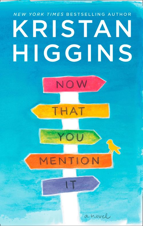 Now That You Mention It by Kristan Higgins