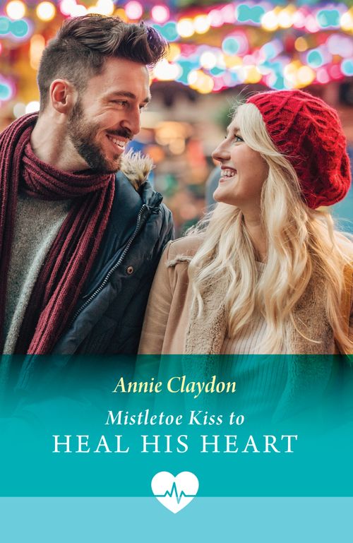 Mistletoe Kiss To Heal His Heart (Royal York Hospital, Book 3) (Mills & Boon Medical) by Annie Claydon (9780008942458)
