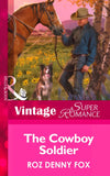 The Cowboy Soldier (Home on the Ranch, Book 44) (Mills & Boon Vintage Superromance) by Roz Denny Fox