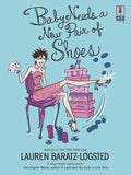 Baby Needs a New Pair of Shoes (Mills & Boon Silhouette) by Lauren Baratz-Logsted
