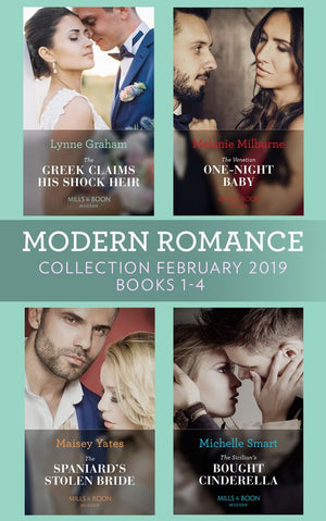 Modern Romance February Books 1-4: The Greek Claims His Shock Heir / The Venetian One-Night Baby / The Spaniard's Stolen Bride / The Sicilian's Bought Cinderella (9781474095334)