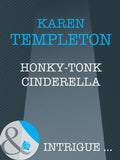 Honky-Tonk Cinderella (How to Marry a Monarch, Book 2) (Mills & Boon Intrigue) by Karen Templeton