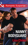 Nanny Bodyguard (Bachelor Bodyguards, Book 5) (Mills & Boon Romantic Suspense) by Lisa Childs
