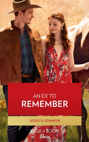 An Ex To Remember (Texas Cattleman's Club: Ranchers and Rivals, Book 6) (Mills & Boon Desire) by Jessica Lemmon (9780008924454)