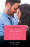 Her Man On Three Rivers Ranch (Men of the West, Book 39) (Mills & Boon True Love) by Stella Bagwell