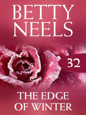 The Edge of Winter (Betty Neels Collection, Book 32): First edition by Betty Neels (9781408982358)