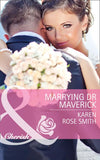 Marrying Dr Maverick (Montana Mavericks: Rust Creek Cowboys, Book 4) (Mills & Boon Cherish): First edition by Karen Rose Smith (9781472005519)