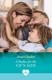 A Mother For The Gp's Son (Mills & Boon Medical) by Annie Claydon (9780008949266)