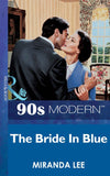 The Bride In Blue (Mills & Boon Vintage 90s Modern): First edition by Miranda Lee (9781408985595)