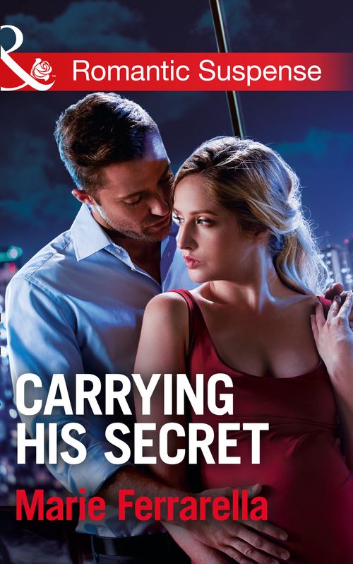 Carrying His Secret (The Adair Affairs, Book 1) (Mills & Boon Romantic Suspense): First edition by Marie Ferrarella (9781474007825)
