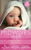 Midwives On Call: Her Baby Surprise: Midwife…to Mum! (Midwives On-Call) / It Started with a Pregnancy / Midwife's Baby Bump by Sue MacKay, Scarlet Wilson and Susanne Hampton