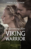 Redeeming Her Viking Warrior (Sons of Sigurd, Book 4) (Mills & Boon Historical) by Jenni Fletcher